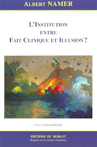 L'Institution entre Fait Clinique et Illusion ?