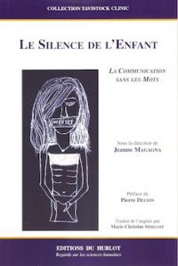 Le Silence de l'Enfant  La Communication Sans les Mots