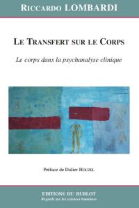 Le Transfert sur le Corps  Le corps dans la psychanalyse clinique